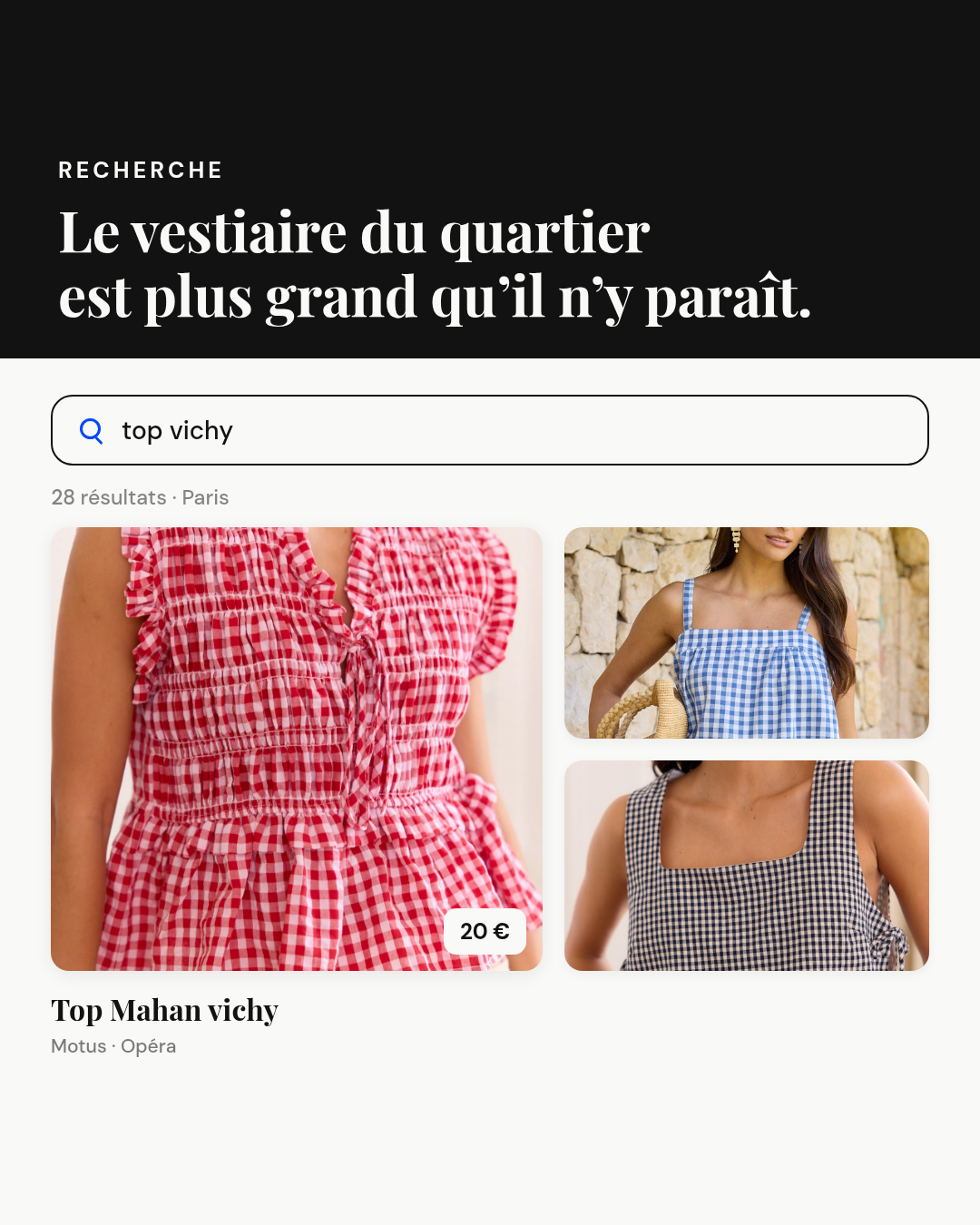 Mockup d'interface de recherche Parvis : barre de recherche "top vichy", mention "28 résultats · Paris", grille de résultats réels dont le Top Mahan vichy (badge de prix 20 €) de la boutique Motus · Opéra. Bandeau Onyx avec surtitre Papier "RECHERCHE" et titre : "Le vestiaire du quartier est plus grand qu'il n'y paraît."