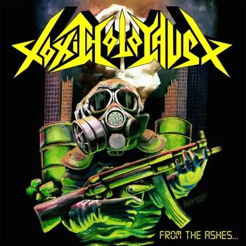 TOXIC HOLOCAUST – from the ashes of nuclear destruction – CD
