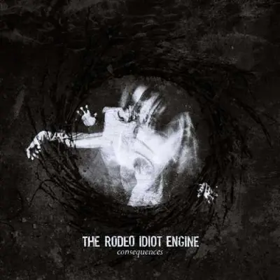 THE RODEO IDIOT ENGINE – consequences – VINYL LP (black)