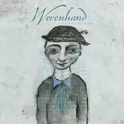 WOVENHAND – consider the birds – CD digipack