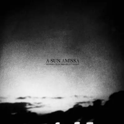 A SUN AMISSA – desperate in her heavy sleep