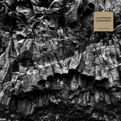 LUSTMORD – the pulse of atoms (with LOMBARDO) – VINYL 2xLP (clear)