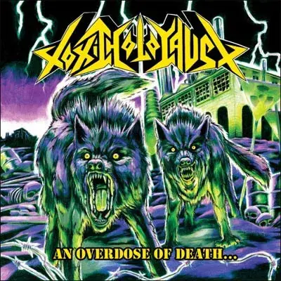 TOXIC HOLOCAUST – an overdose of death… – CD