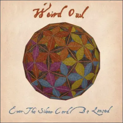 WEIRD OWL – ever the silver cord be loosed – CD digisleeve