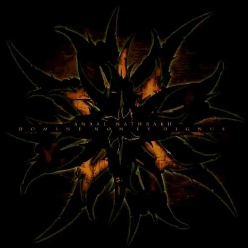 ANAAL NATHRAKH – domine non es dignus
