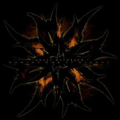 ANAAL NATHRAKH – domine non es dignus