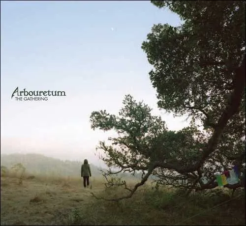 ARBOURETUM – the gathering